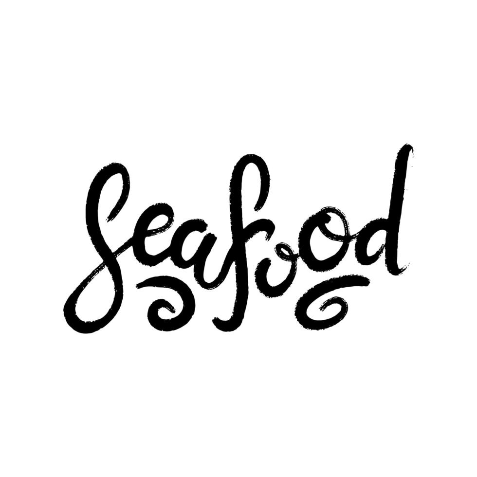 Sea food template illustration for restaurant advertising on grunge textured white background. Hand drawn lettering design element for banner, menu and poster in hipster style vector
