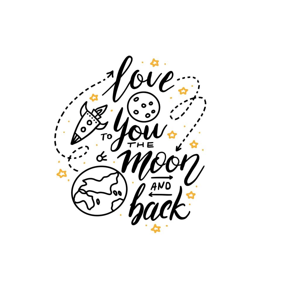 Love you to the moon and back - hand lettering composition. Hand drawn typography design with Moon, Earth and rocket sketch. Can be used as a print on t-shirt, card, bags,banner. Romantic quote vector