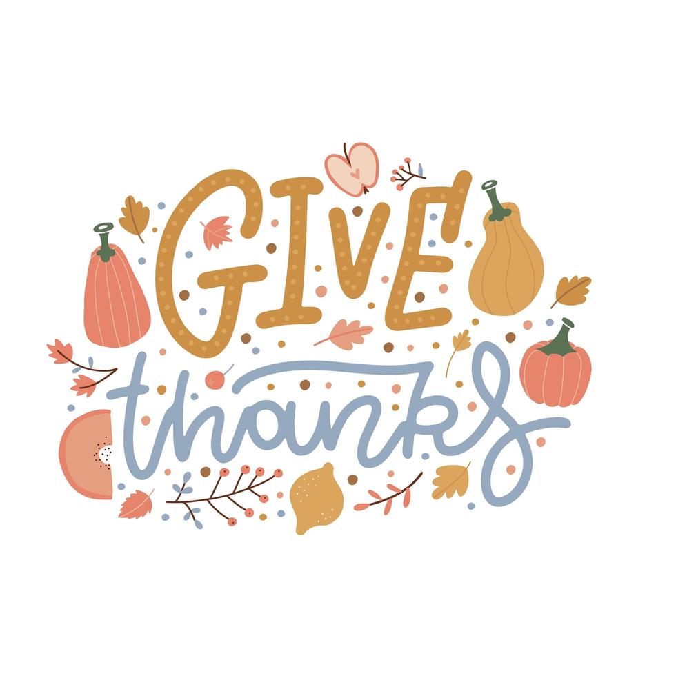 Give Thanks - festive lettering inscription written with cursive calligraphic font, decorated by pumpkin, fallen autumn leaves, branches. Colored seasonal flat vector illustration for greeting card.