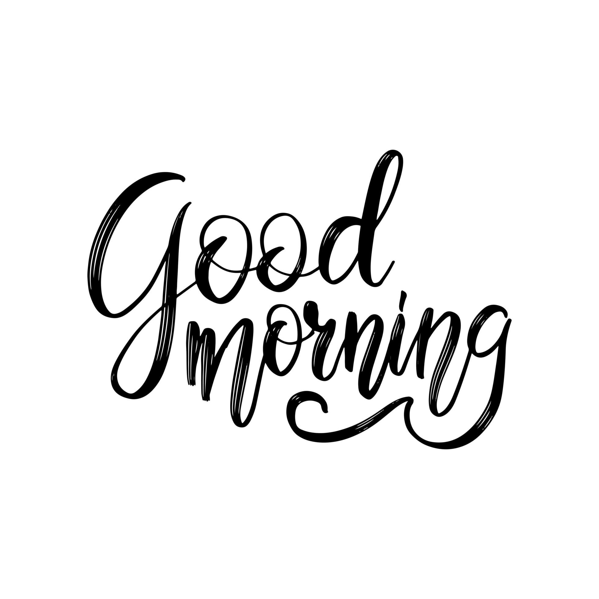 Good Morning lettering quote. Hand drawn text phrase for print, photo ...