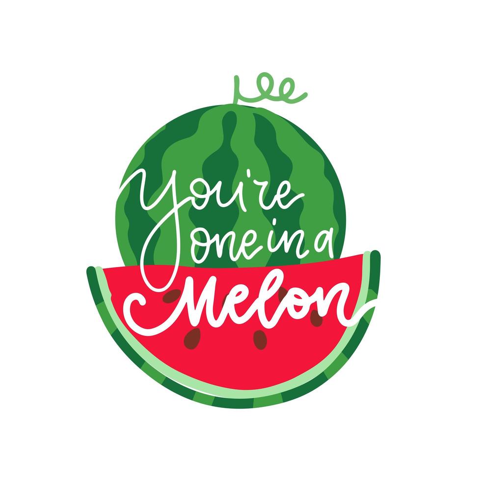 YOU ARE ONE IN A MELON summer lettering greeting card, print for t-shirt. Vector flat Illustration typographical background with pink and green hand drawn Watermelon.