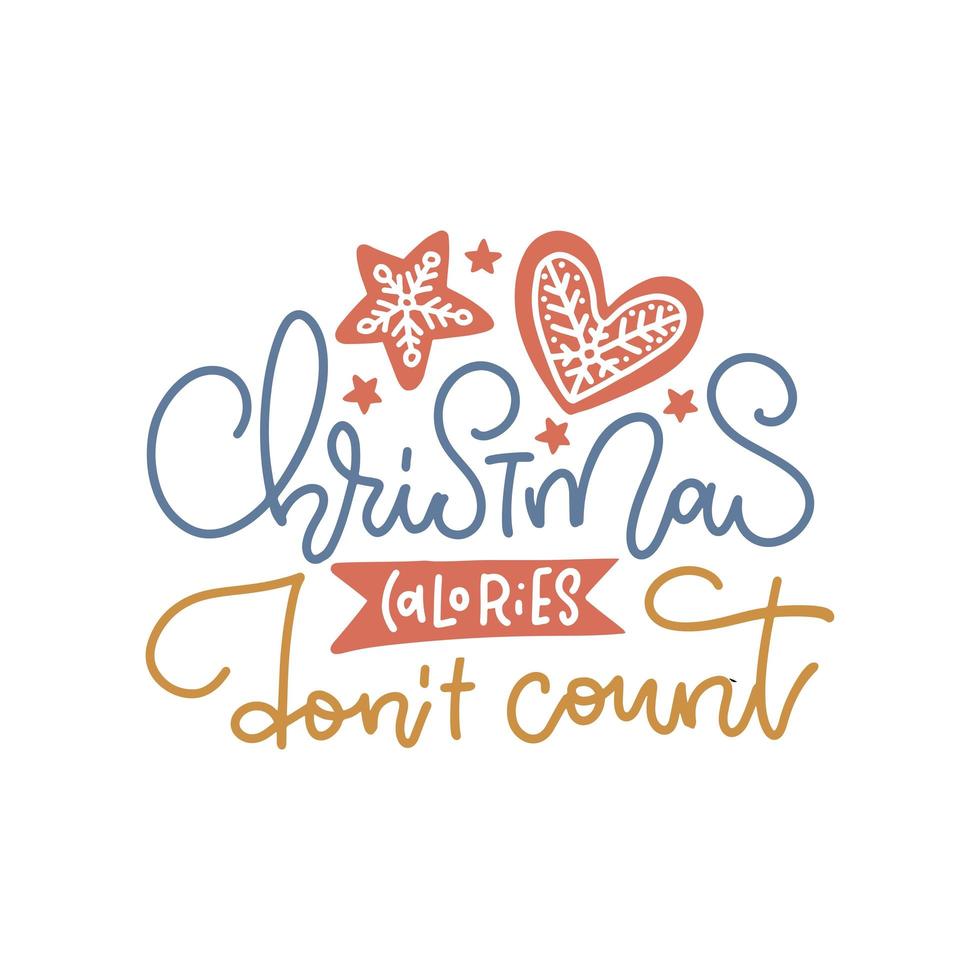 Christmas calories don t count - isolated concept of Xmas greeting card with trendy linear calligraphy and gingerbread. Vector hand written text on white background