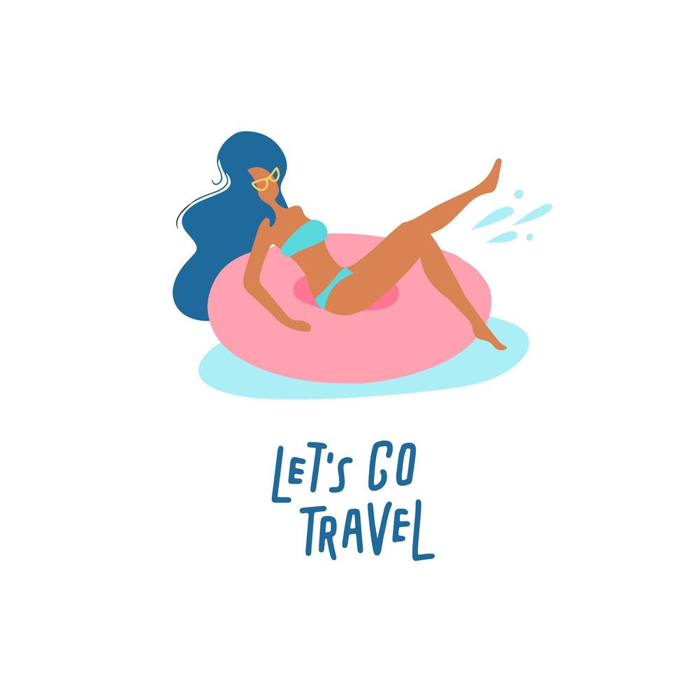 Pretty girl on swimming ring. Women relaxing in a pool or sea with resting on inflatable pink donut mattress. Let's go travel lettering text. Vector flat cartoon illustration