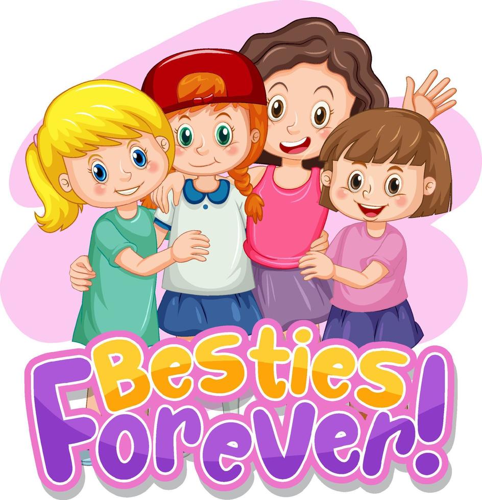 Besties forever typography logo with cute girls group vector