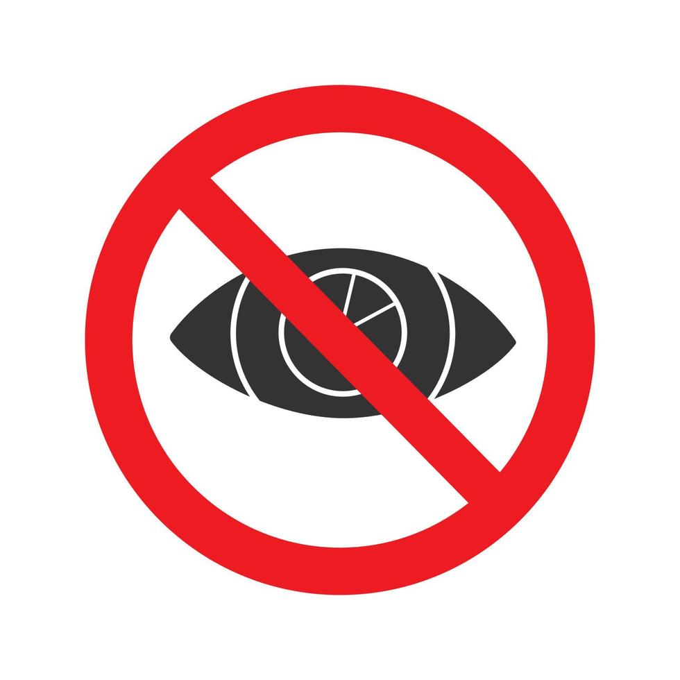 signo prohibido con icono de glifo de ojo. sin mirar, viendo la prohibición. zona ciega símbolo de la silueta. espacio negativo. ilustración vectorial aislada vector