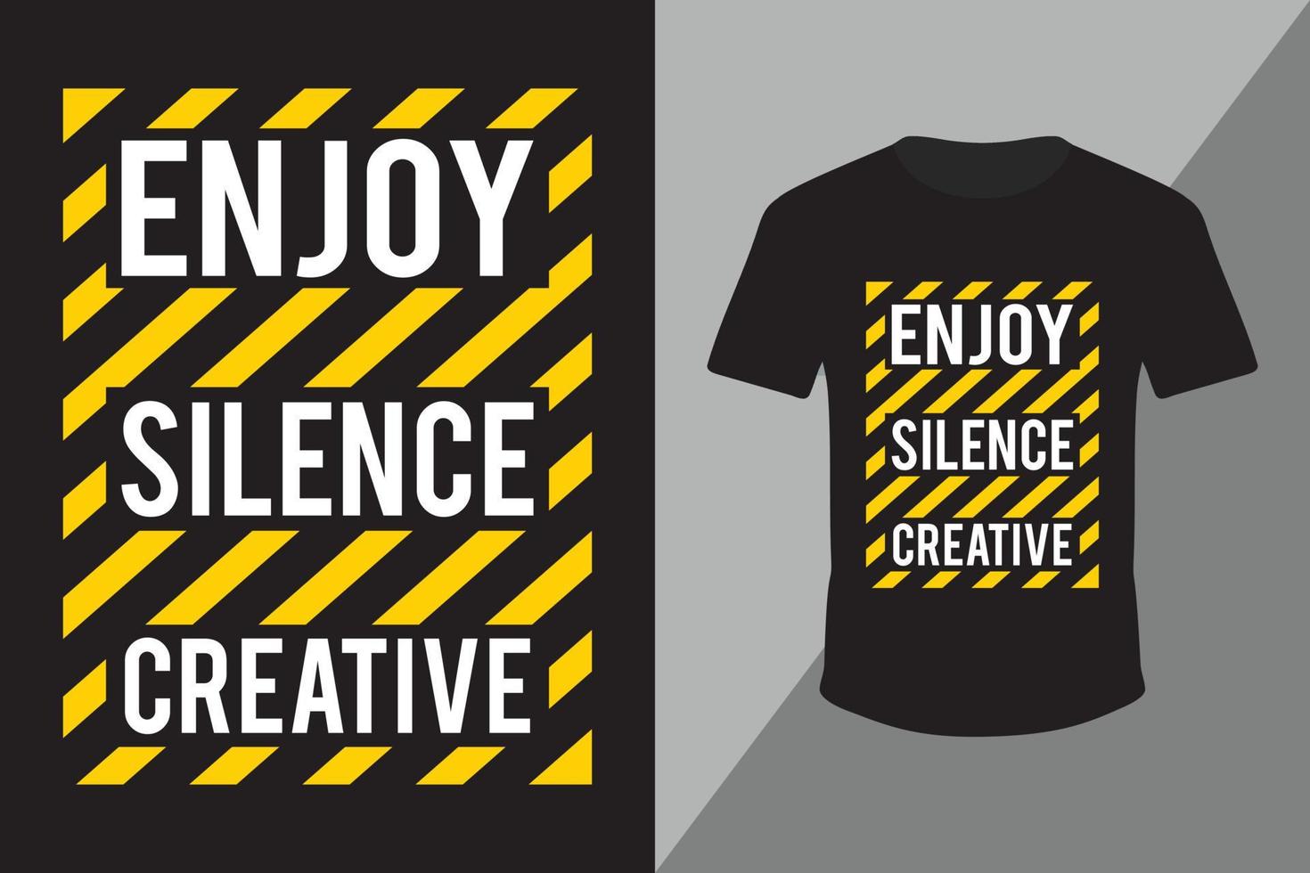 Enjoy Silence Creative Typography-Modern T shirt design-T Shirt Design Template-Quality T Shirt Design Free Vector