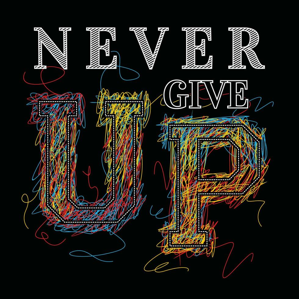 Never give up scribble art inspiration and motivational quote and modern lettering typography design.vector illustration vector
