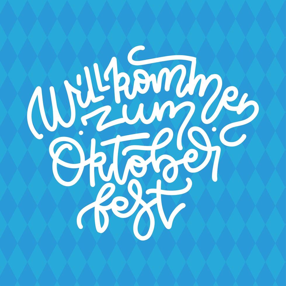 Willkommen zum Oktoberfest - linear lettering quote. German language translation - Welcome to Oktoberfest vector