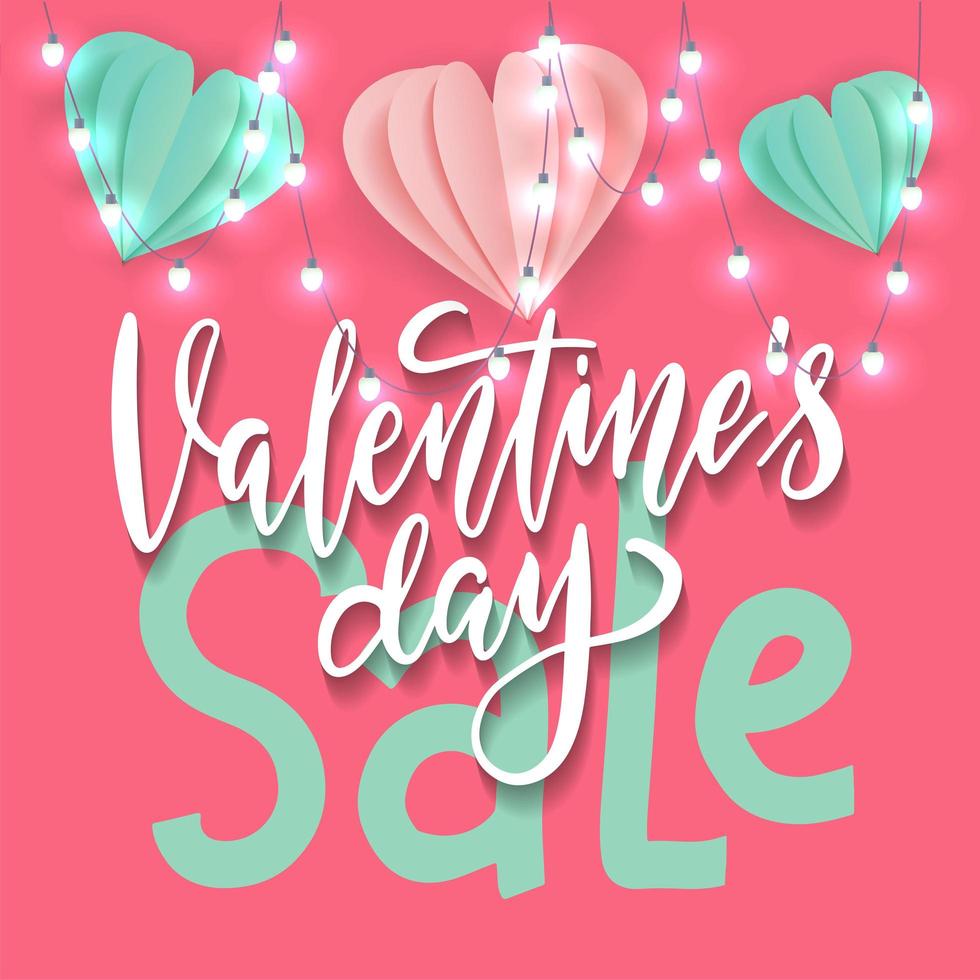 Valentine s Day sale background. Vector illustration with light garlands and paper cut hearts. Holiday greeting banner with brush lettering. Promo seasonal offer.