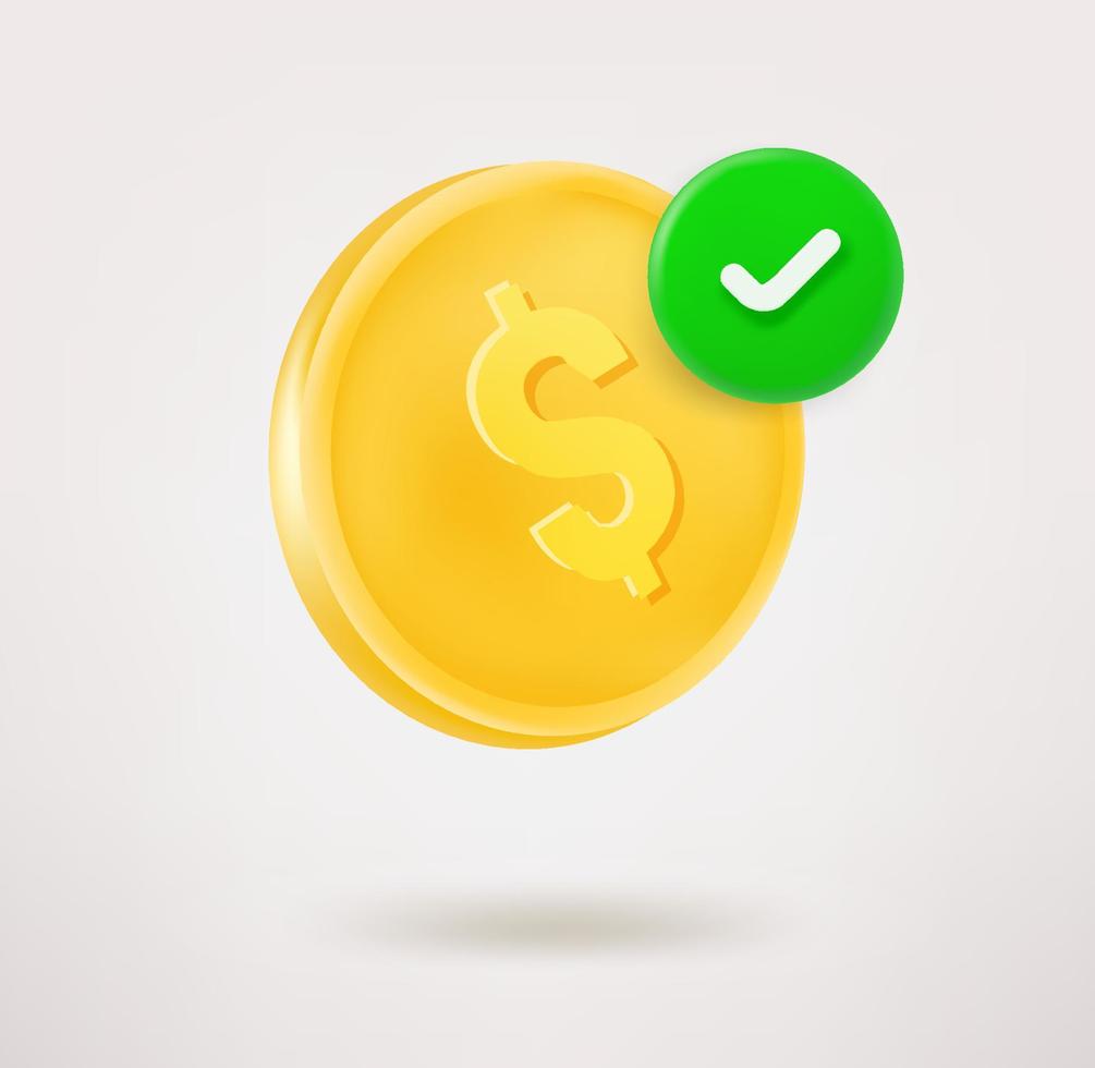 Dollar coin icon with checkmark. 3d vector icon