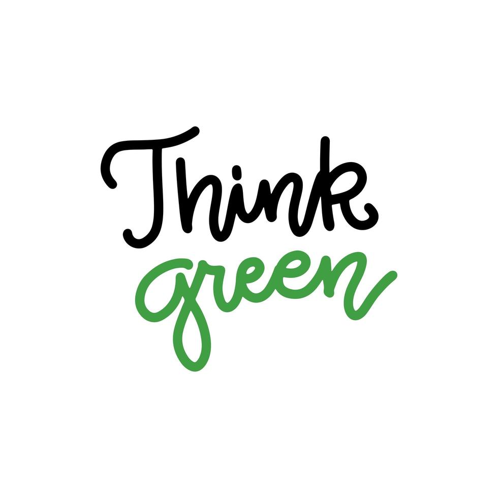 Think green lettering hand drawn concept. Calligraphy design of think green quote for posters, t-shirts, cards, banners, advertisement. vector