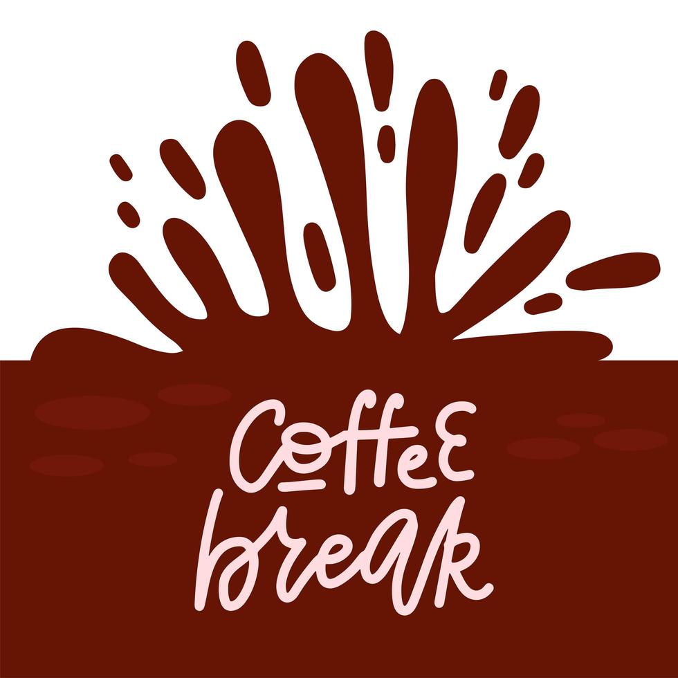 pancarta dibujada a mano con café caliente y la inscripción de letras lineales - café braek - en el fondo de las manchas y salpicaduras de café. ilustración vectorial plana. vector