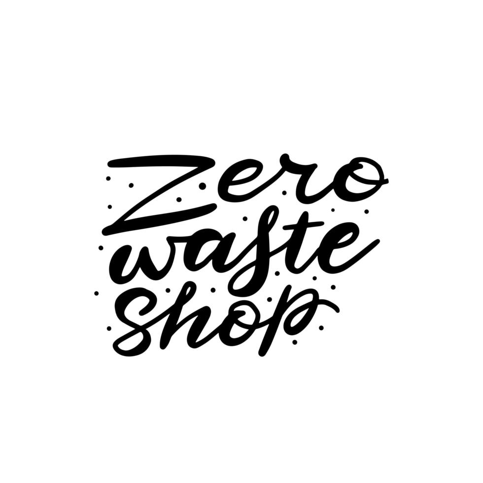 Hand drawn Zero waste shop quote. Eco badge, tag for shopping, no plastic market, products packaging. Hand drawn elements with brush lettering. Vector organic design template. Black and white