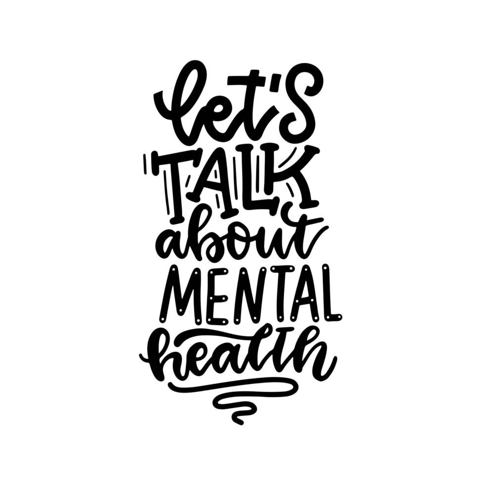 Let's talk about mental health - trendy typography concept. Vector handwritten lettering quote. Hand drawn illustration for social network, poster.