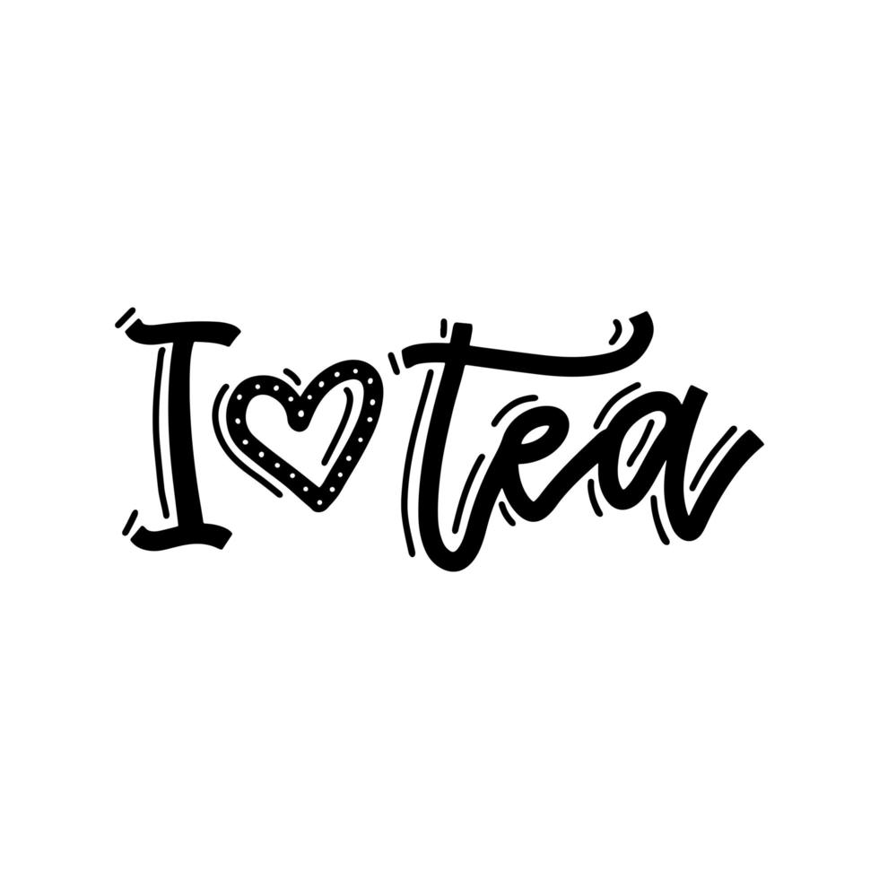 I love tea. Simple linear vector calligraphy lettering quote with heart shape.