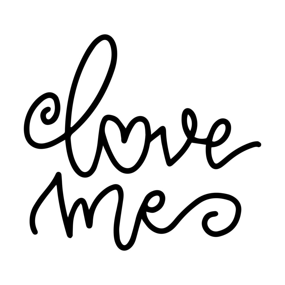 Vector hand drawn lettering for greeting card - Love me. Calligraphy poster. Hand written illustration. Valentine s Day design