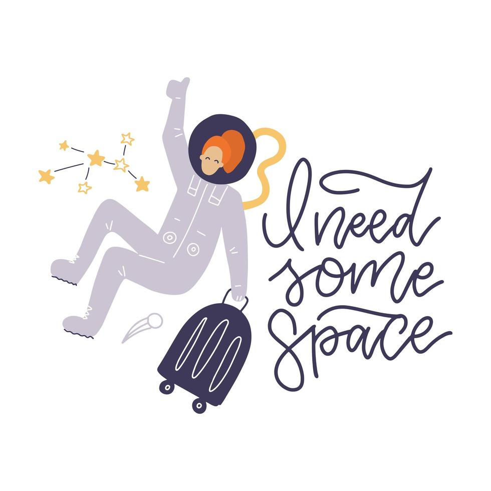 Cute tourist woman astronaut. Girl in space with hand written quote - I need some space. Space tourism concept. Print Template for design of T-shirt, postcard, banner. Vector flat illustartion.