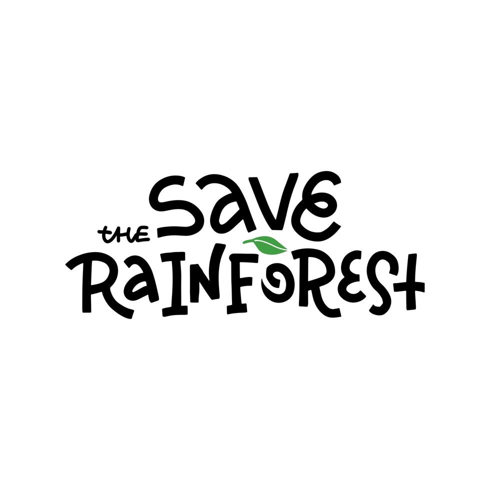 Save Rainforest - T-shirt design idea with lettering saying. Heavy fires ravaging the amazon in South America and amazonia. Black and white hand drawn quote. vector