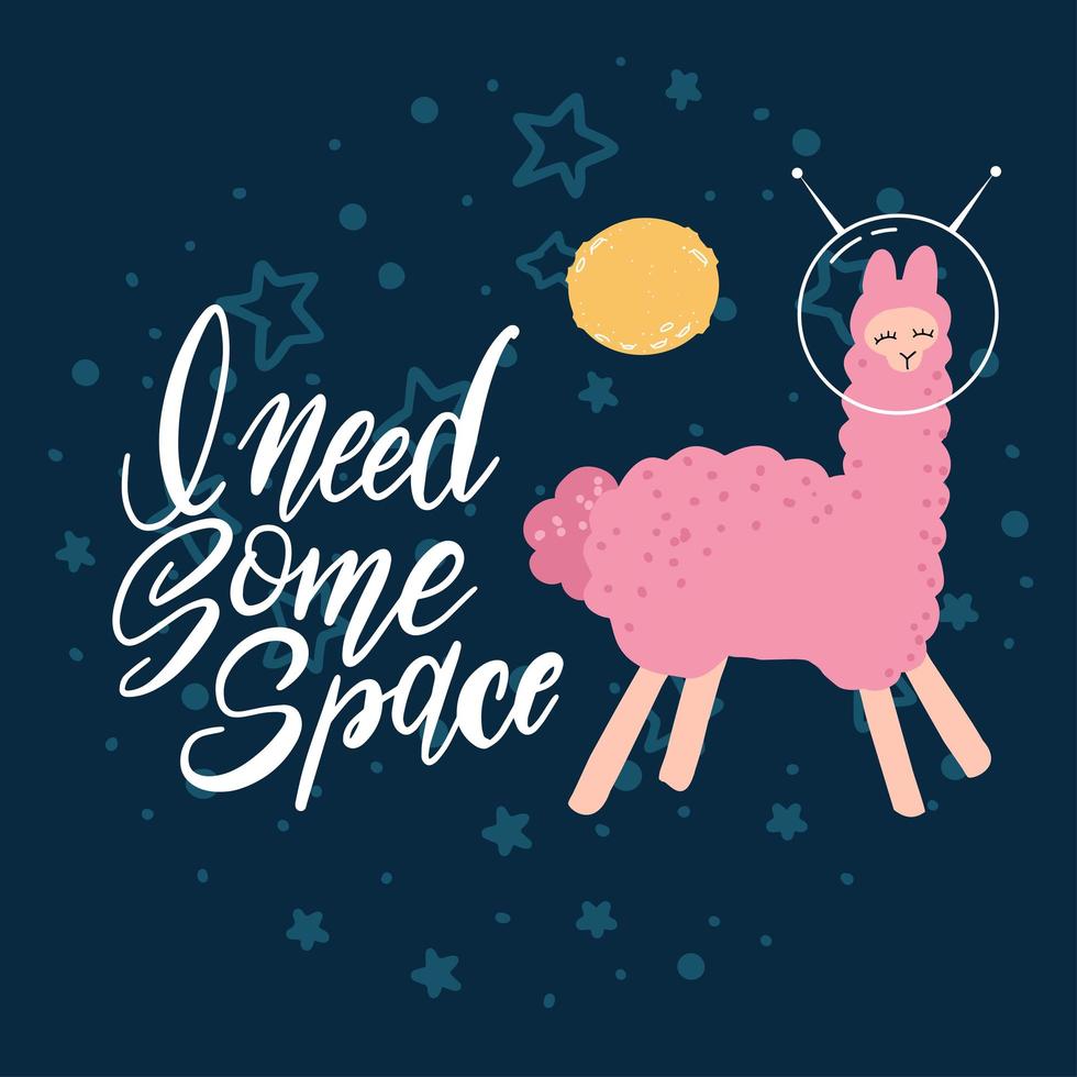 Cute pink llama with space helmets in deep blue space galaxy with stars and lettering quote inscription - I need some space. vector