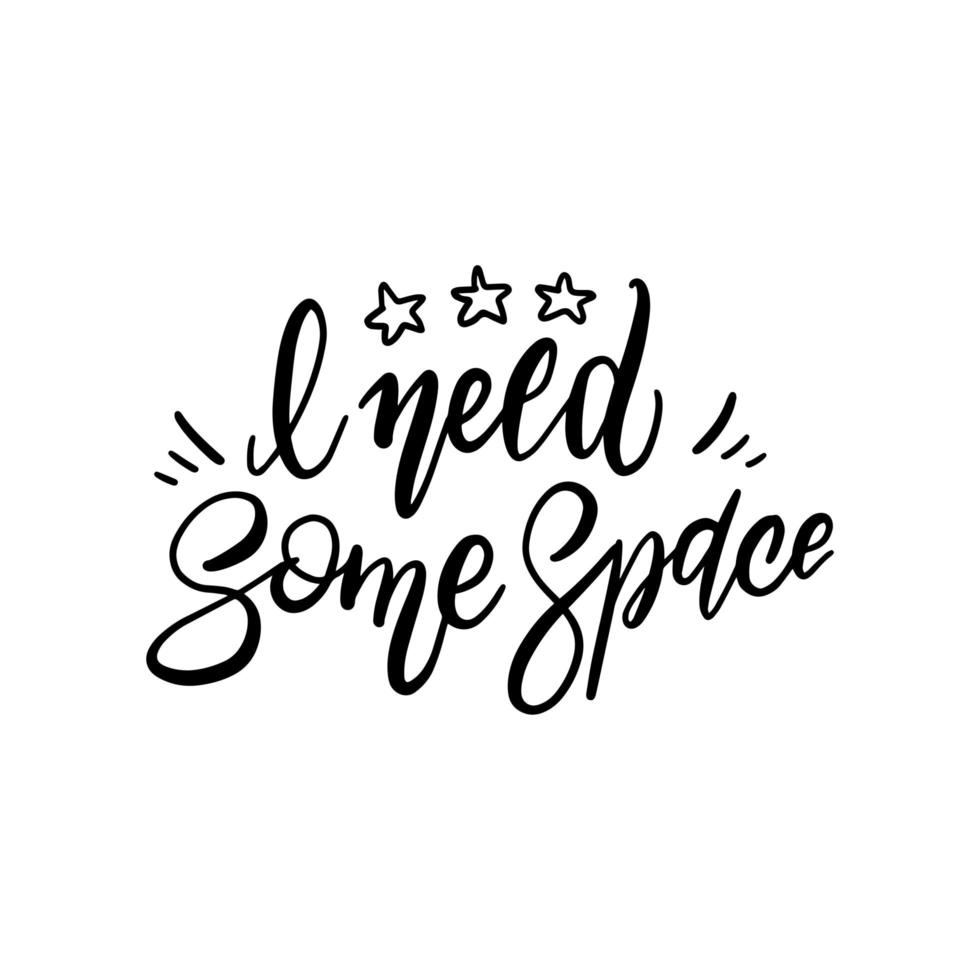I need some space cosmos astronomy quote lettering. Calligraphy inspiration graphic design typography element. Hand written postcard. Cute simple vector black on white sign.