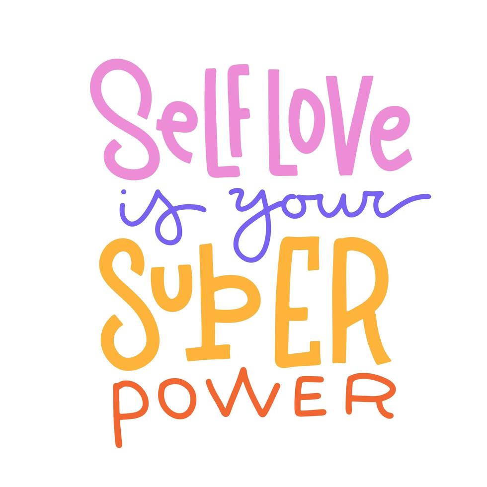 Self love is your super power - hand drawn lettering quote ...