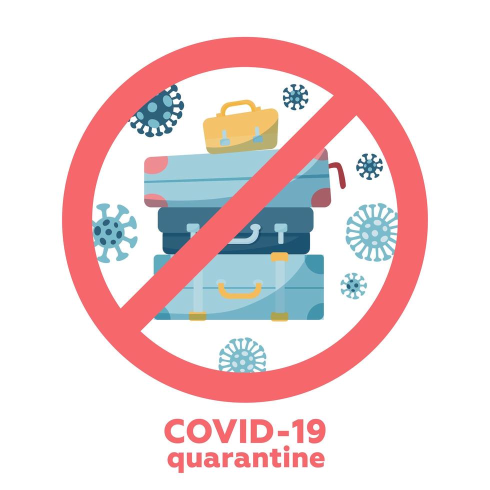 Coronavirus travel and vacation cancellations. Novel corona virus disease COVID-19, 2019-nCoV, MERS-Cov, stack of travel bags. Prohibition Sign - Crossed Suitcases. Flat vector illustration.