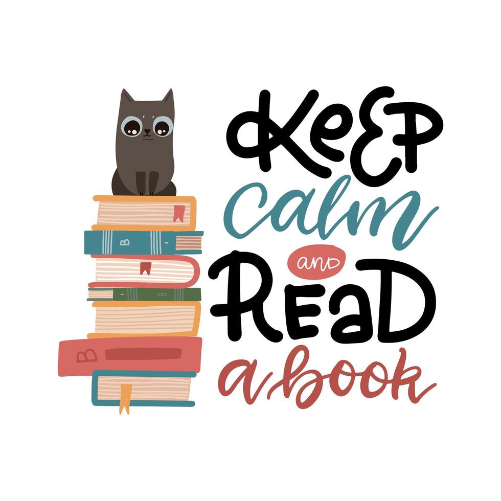 Smart cat sitting in stack of books.Keep calm amd read a book - lettering quote print. Flat hand dtawn vector illustration isolated on white