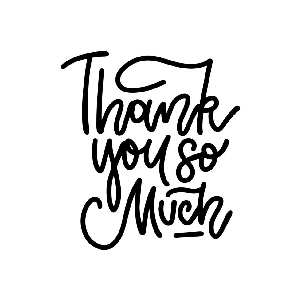 Thank you so much - hand drawn lettering phrase in linear style. Vector isolated design for cards