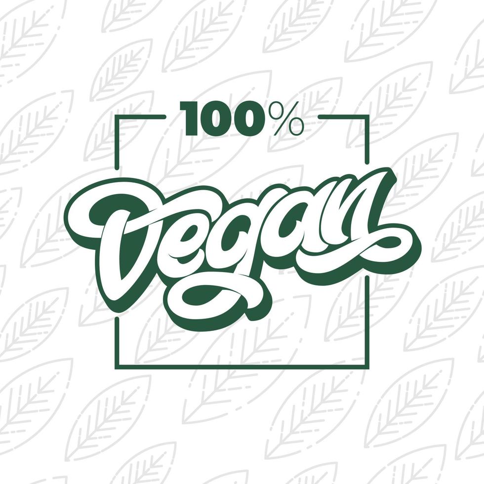100 VEGAN typography with square frame. Handwritten lettering for restaurant, cafe menu. Vector elements for labels, logos, badges, stickers or icons. Vector illustration.