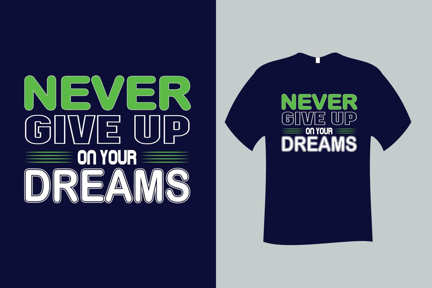 nunca te rindas en tus sueños cita tipografía diseño de camiseta vector