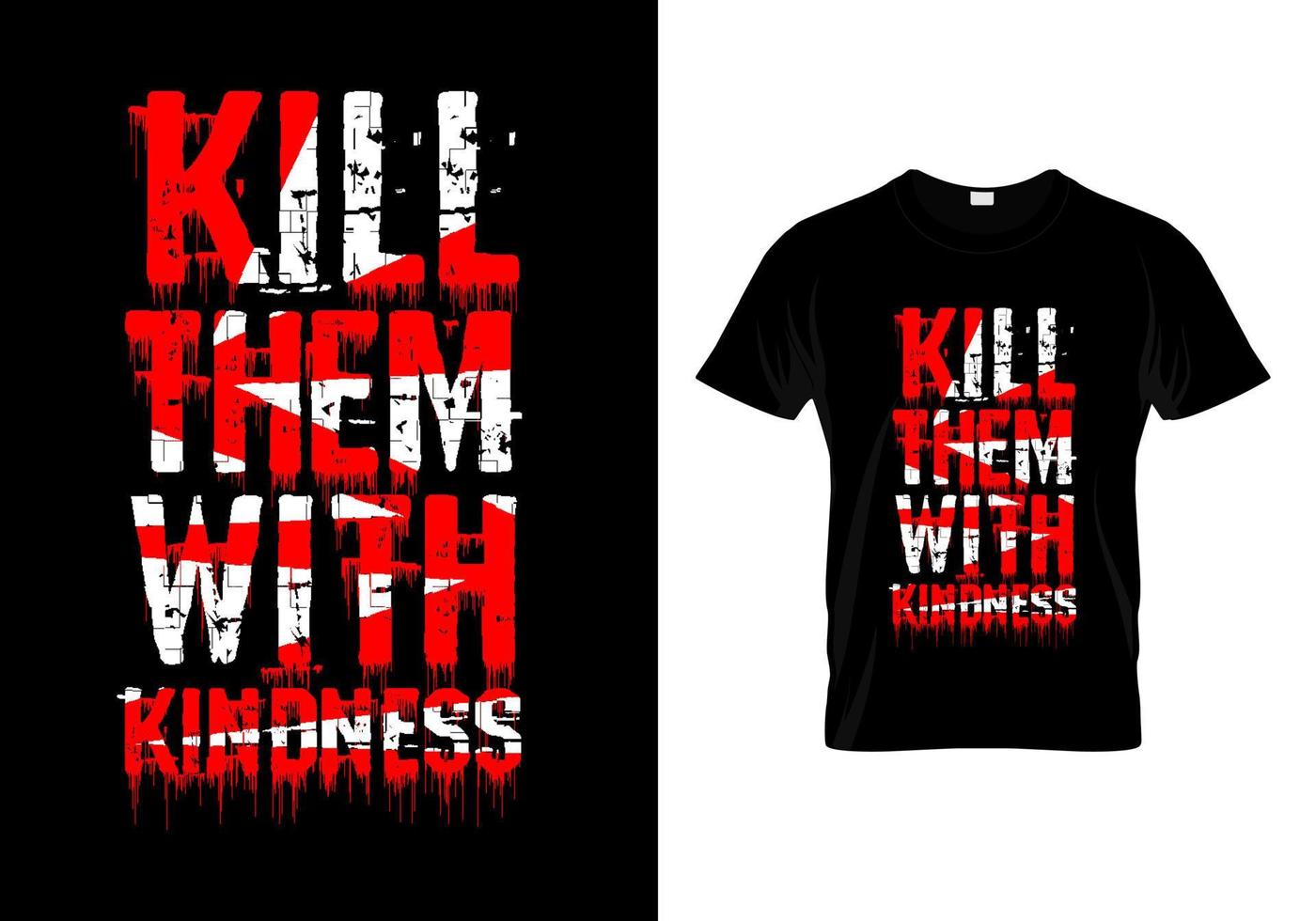 Kill Them With Kindness Typography T Shirt Design Vector 6064579 Vector
