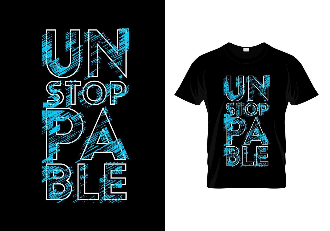 Unstoppable Graphic T Shirt Design Vector