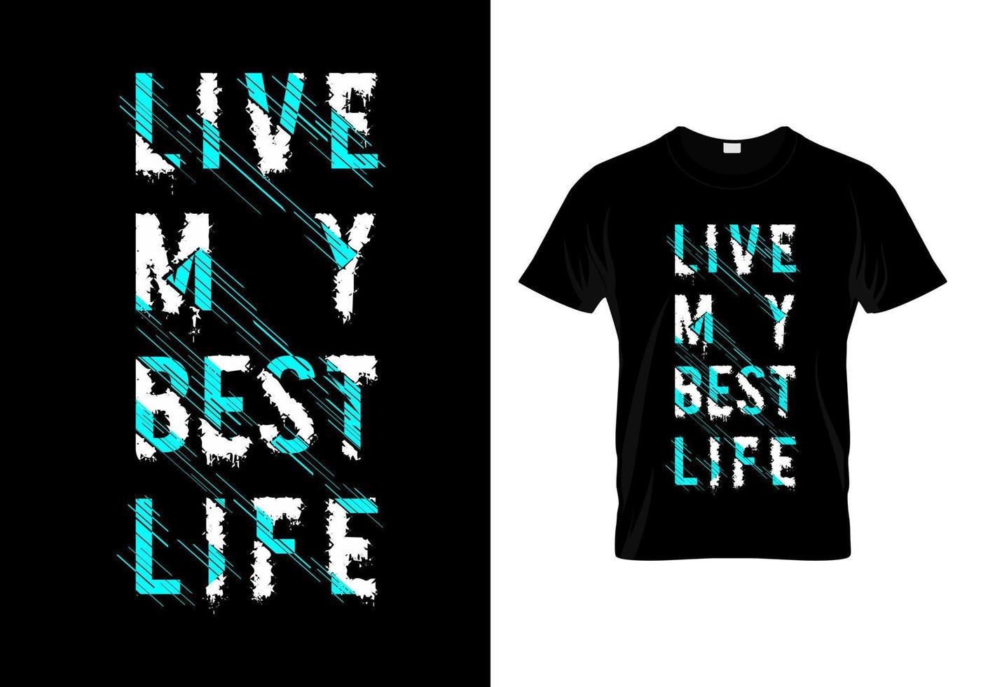 Live My Best Life Typography T Shirt Design Vector