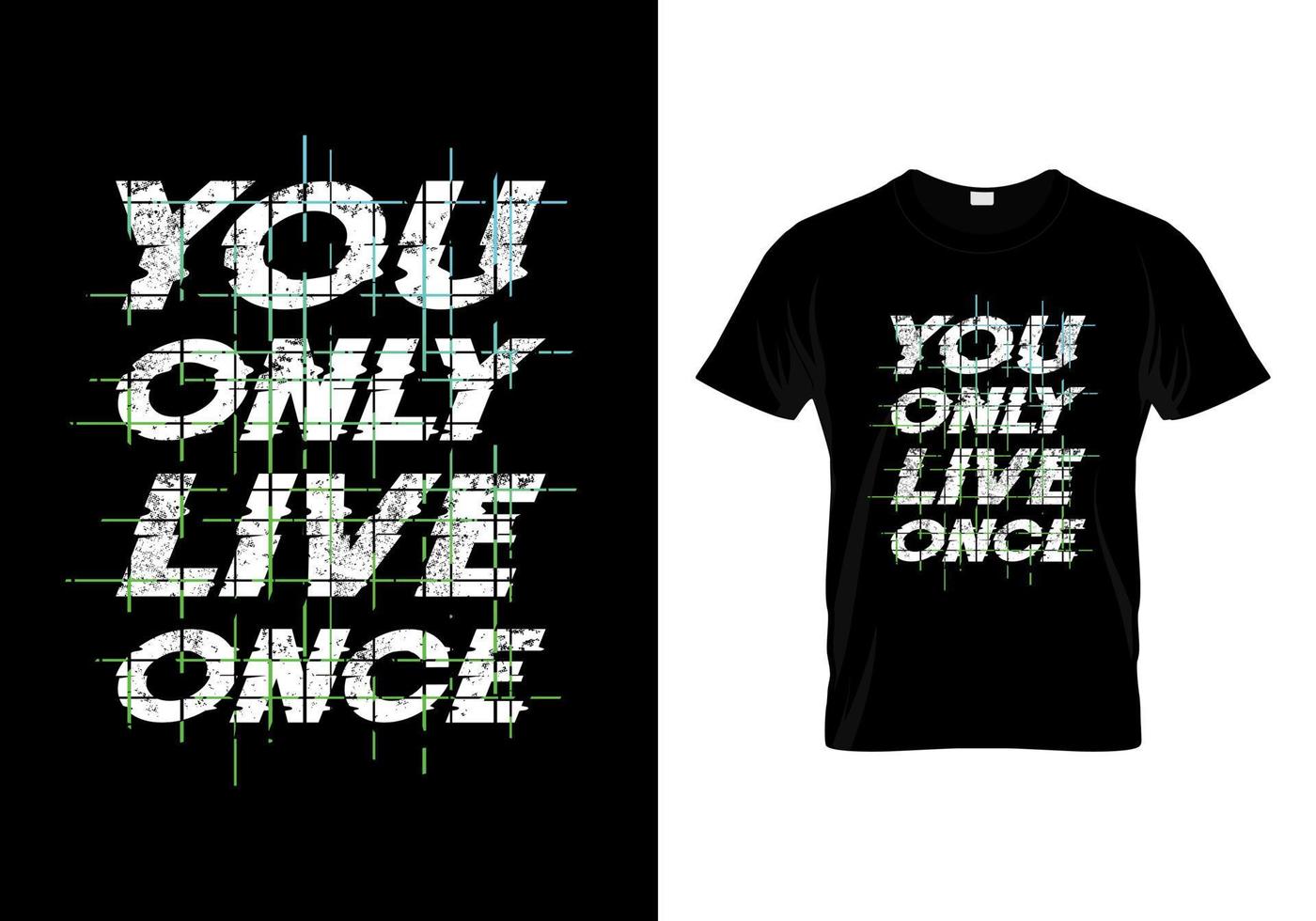 You Only Live Once Typography T Shirt Design vector