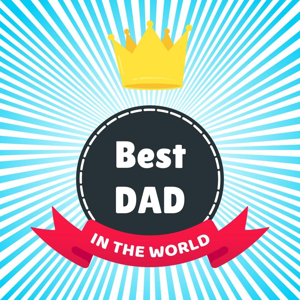 Best dad award with text, golden crown and ribbons vector illustration flat style design isolated on white background web banners elements.