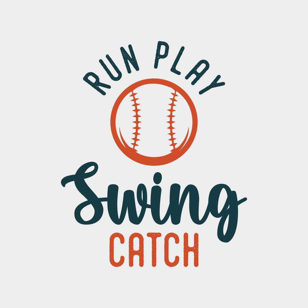 correr jugar columpio atrapar tipografía vintage camiseta de béisbol diseño ilustración vector