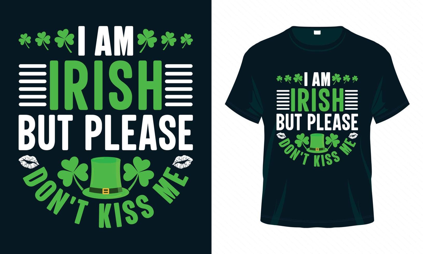 soy irlandés pero por favor no me beses - gracioso st. diseño de camisetas del día de patrick. vector