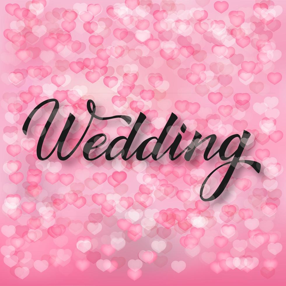 Wedding hand written calligraphy lettering on soft pink background with falling hearts confetti. vector