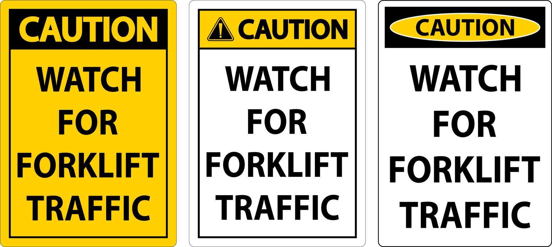 Caution Watch For Forklift Traffic Sign On White Background vector