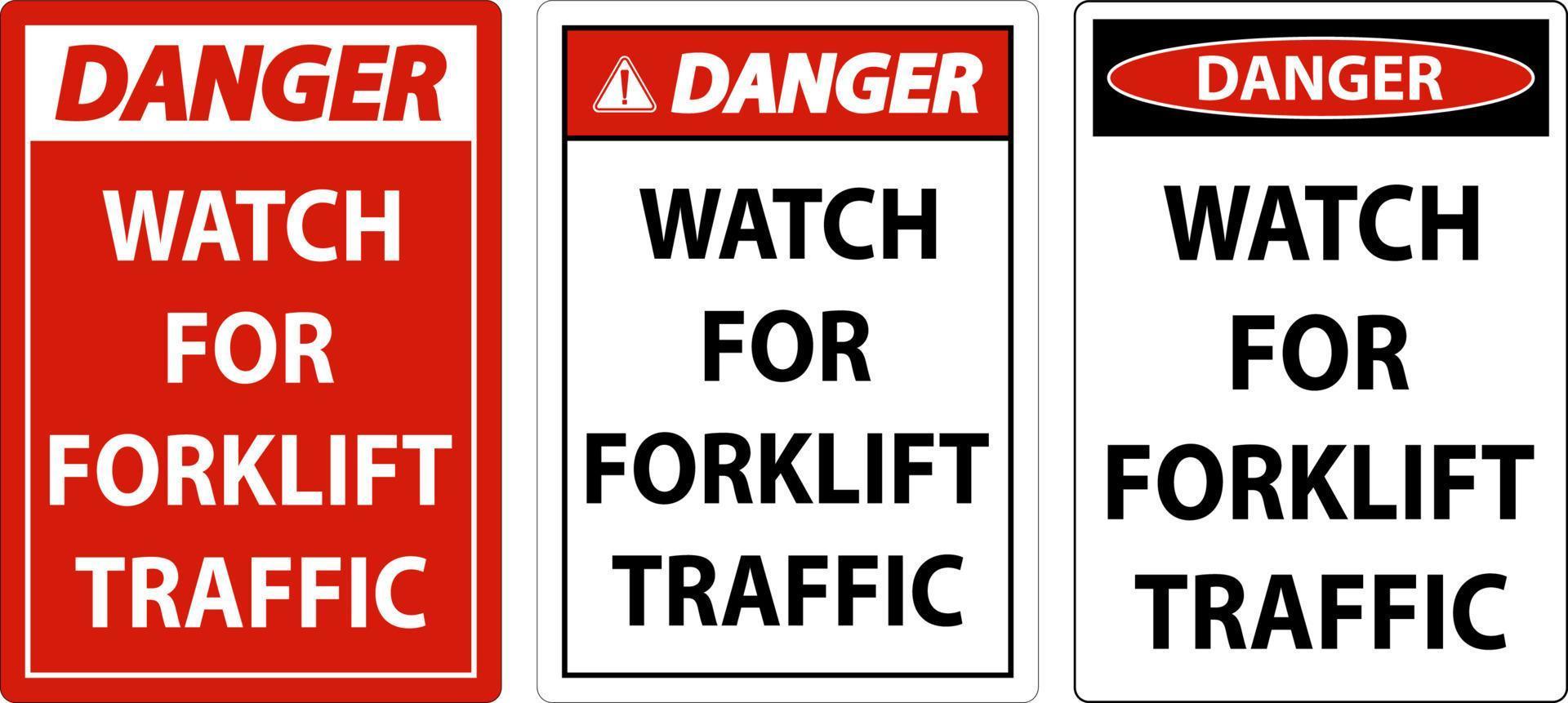 Danger Watch For Forklift Traffic Sign On White Background vector