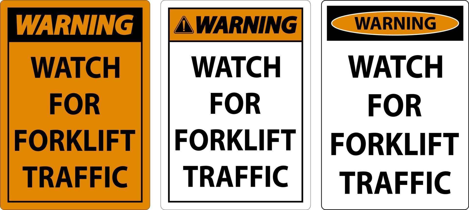 Warning Watch For Forklift Traffic Sign On White Background vector