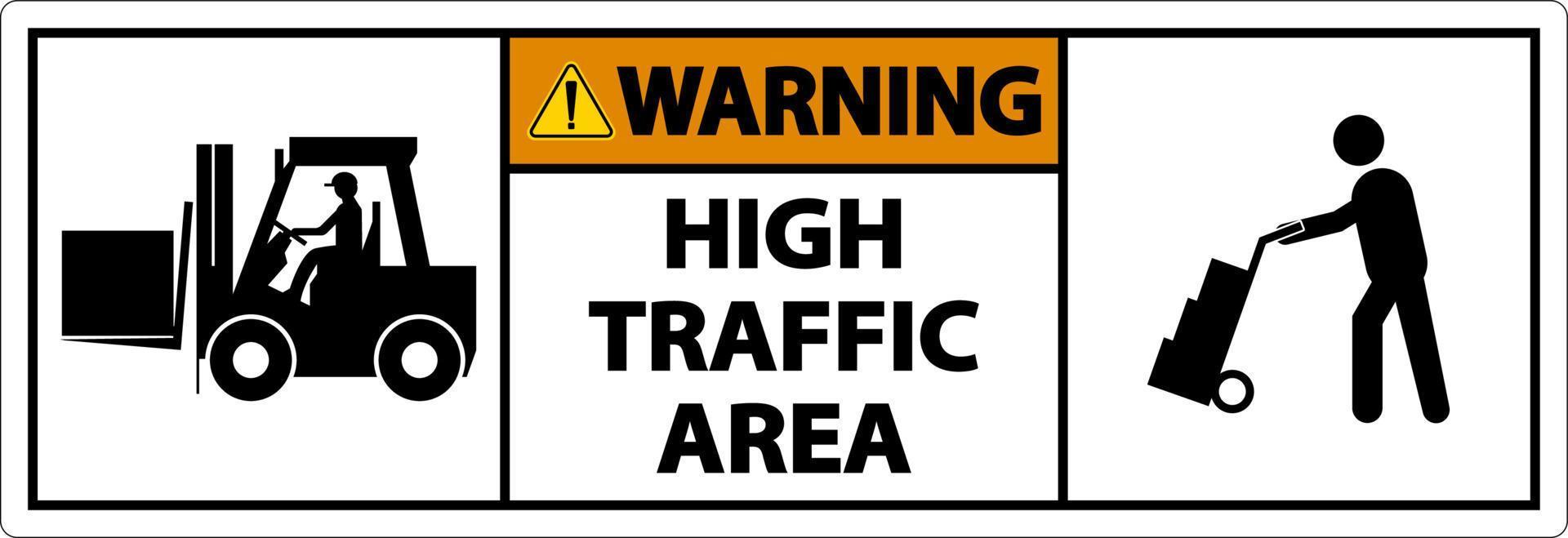 Warning Slow High Traffic Area Sign On White Background vector