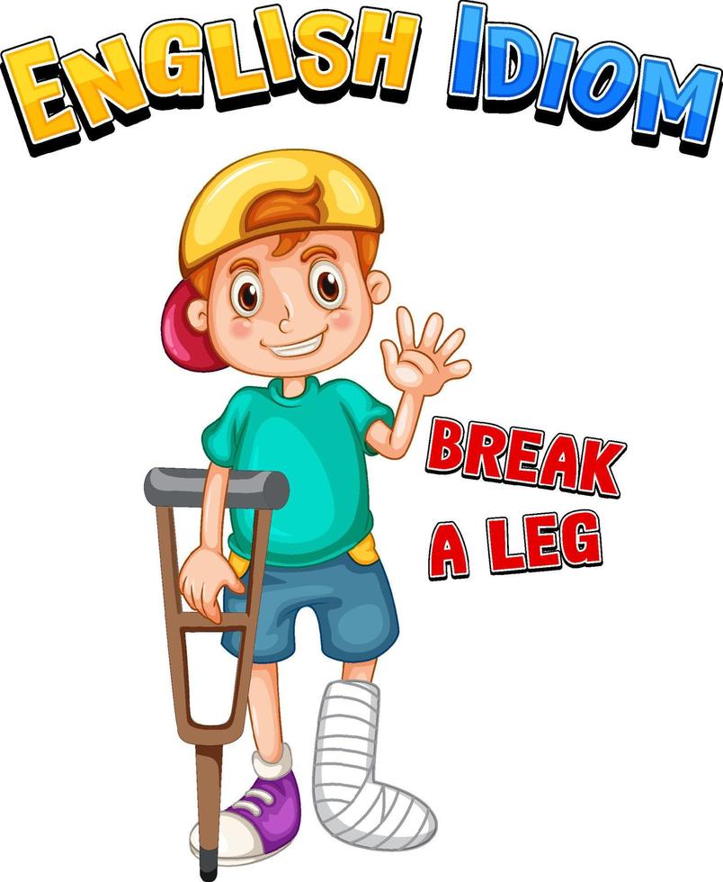 English idiom with picture description for break a leg vector