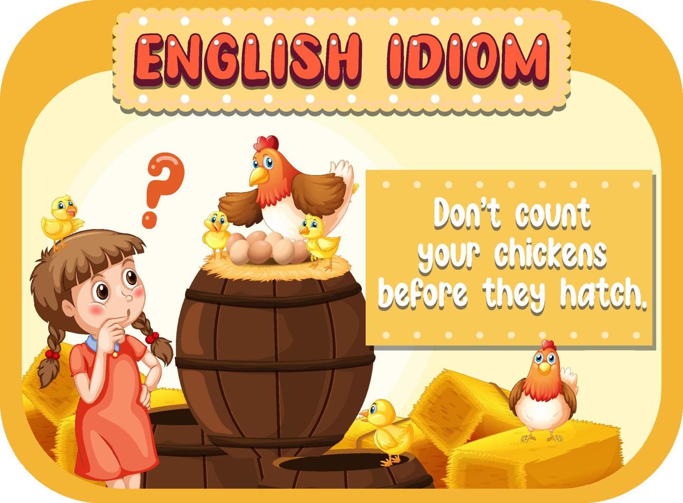 English idiom with don't count your chickens before they hatch vector