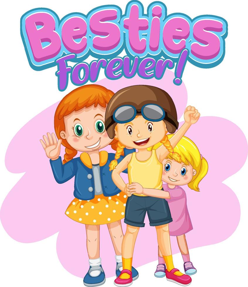 Besties forever with three cute kids cartoon characters vector