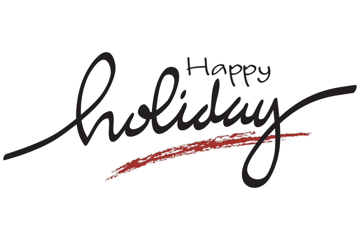 Happy holidays phrase. Modern pen vector calligraphy. Greeting holiday card, Christmas and New Year phrase. Ink illustration isolated on white. Hand lettering inscription to winter holiday design