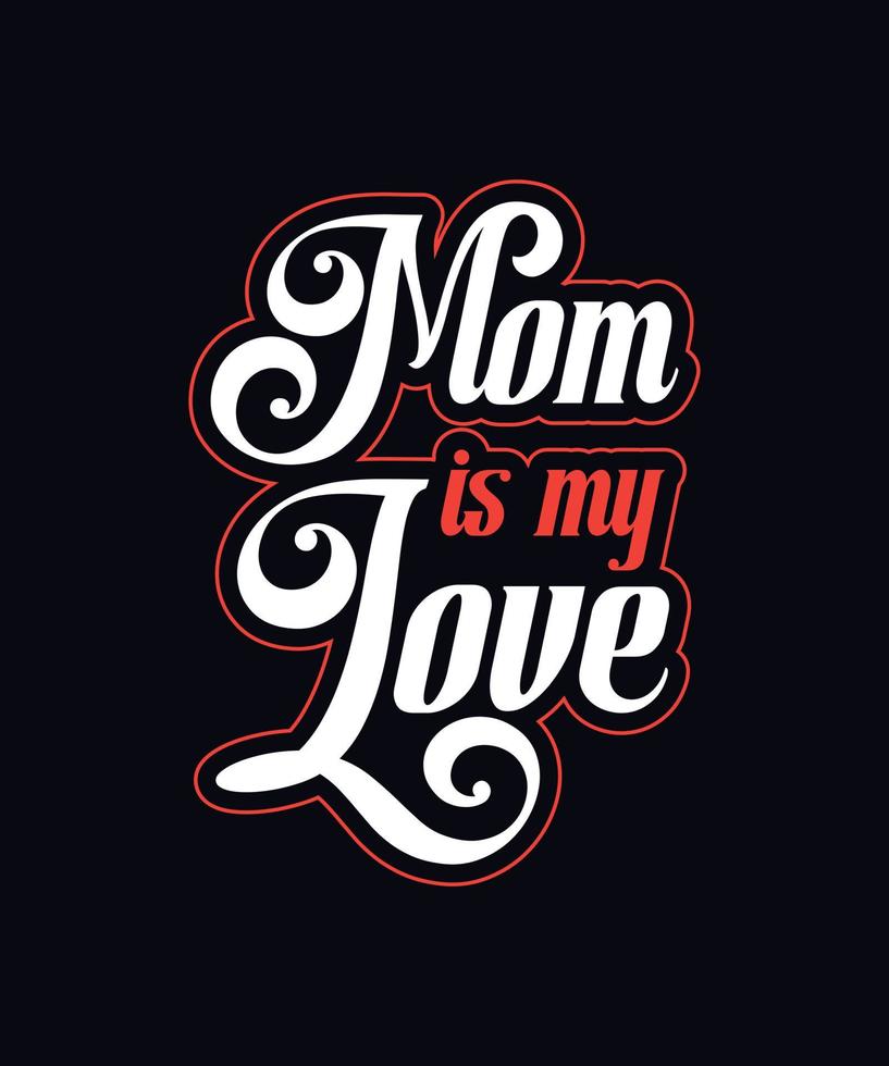 Mom is my life vector