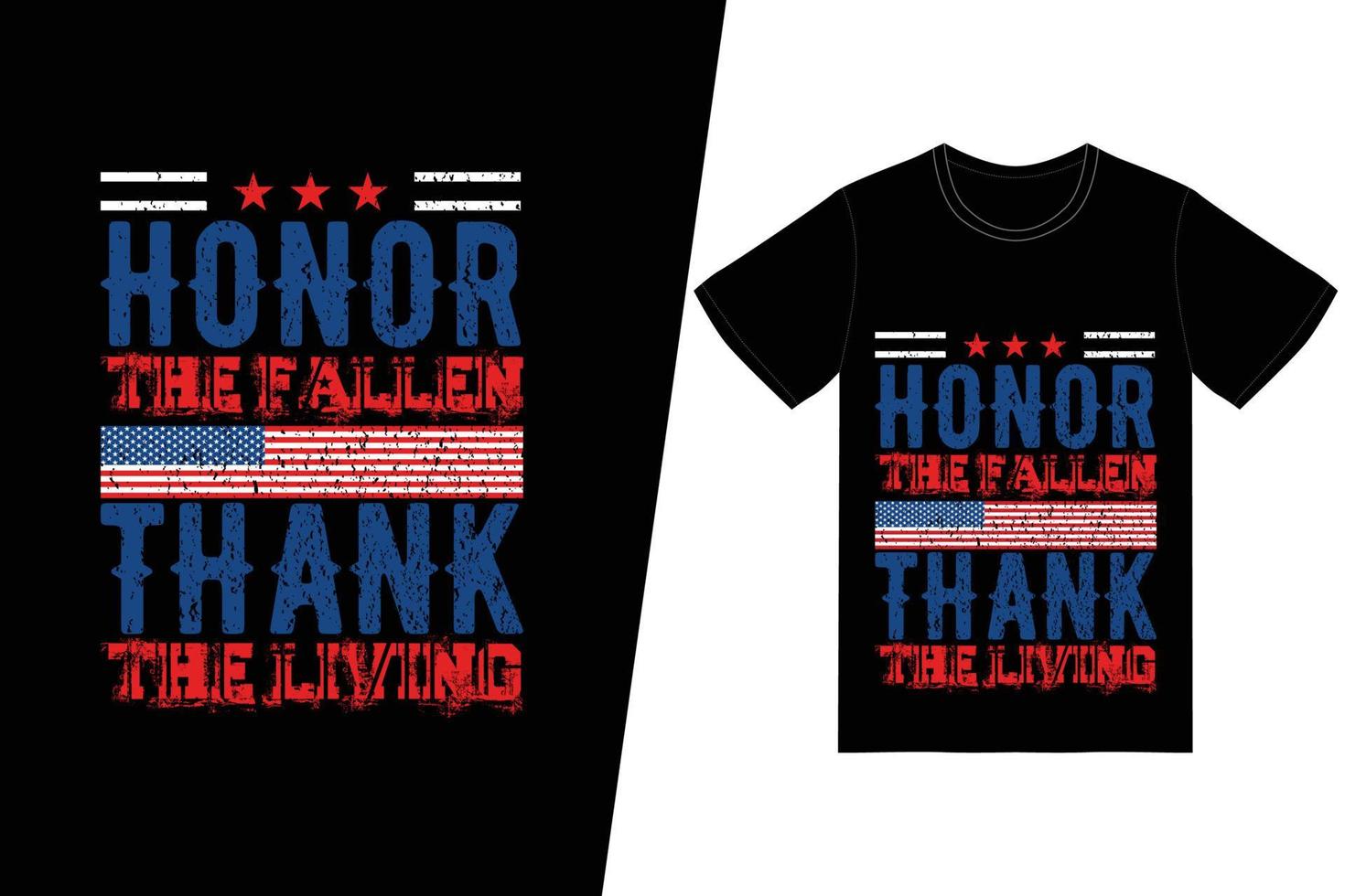 Honor The Fallen Thank The Living t-shirt design. Memorial day t-shirt design vector. For t-shirt print and other uses. vector