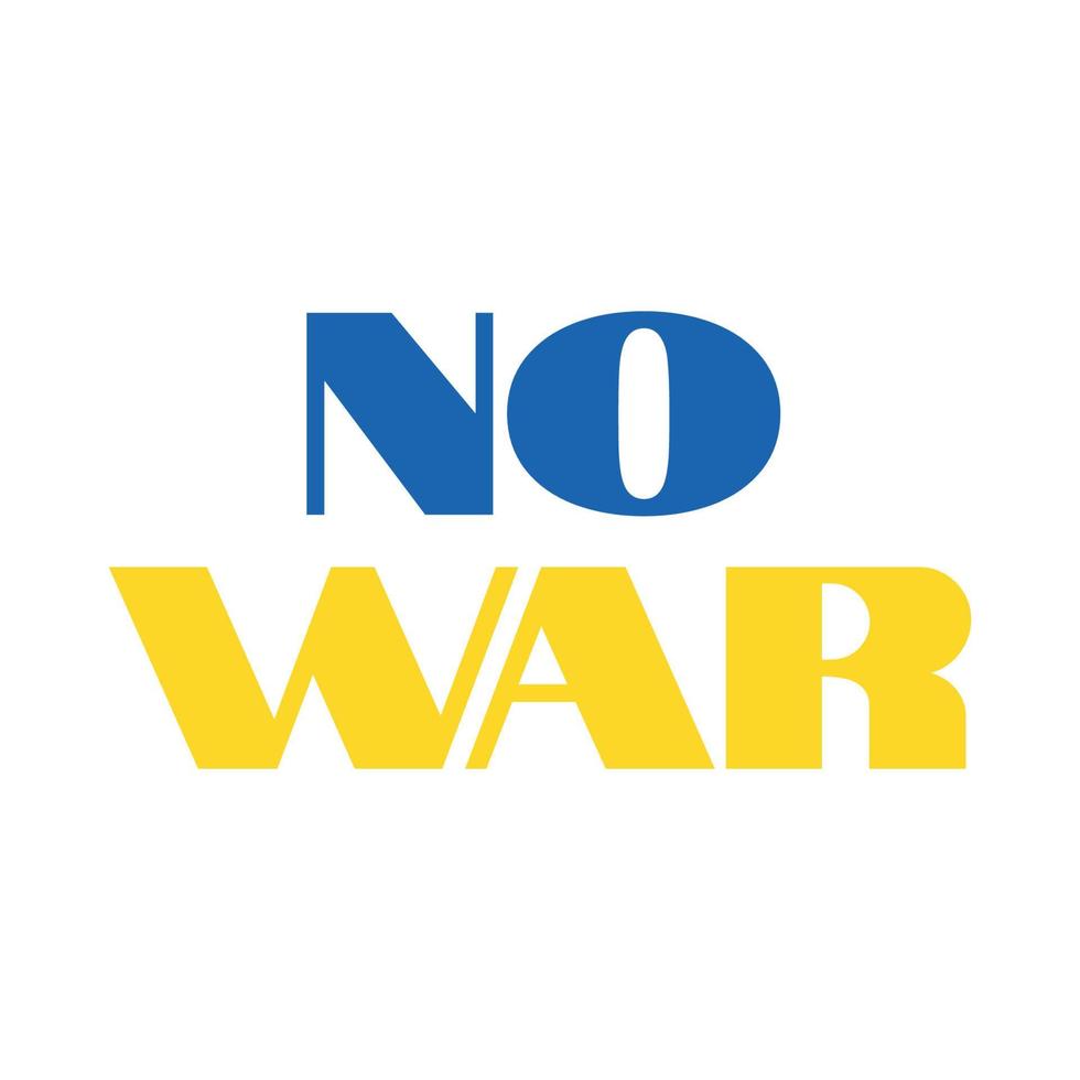 Vector illustration of the NO War concept of the flag of Ukraine. Poster No to war and military attack in Ukraine