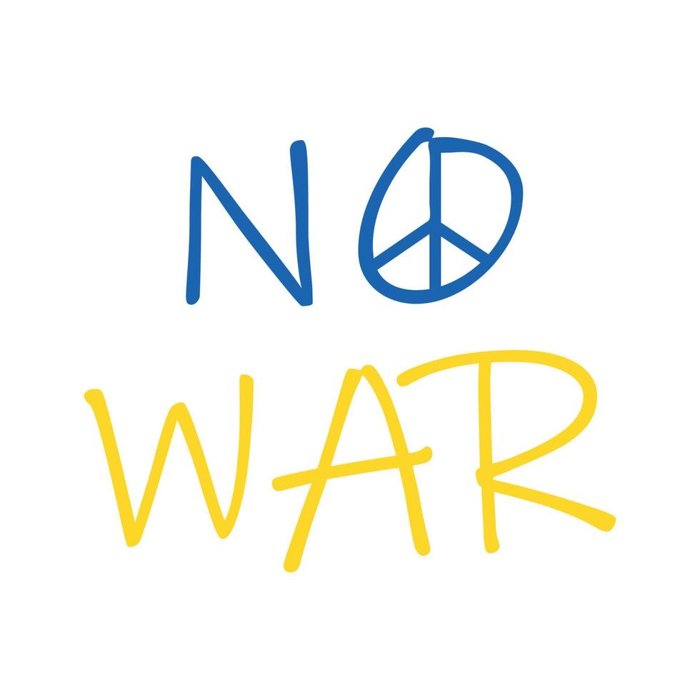 Vector illustration of the concept No War of the flag of Ukraine and peace symbol. Poster No to war and military attack in Ukraine.